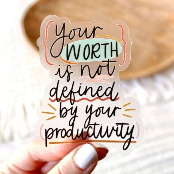 Your Worth Is Not Defined By Productivity Sticker 3.5x2.5in - Picture 1 of 1